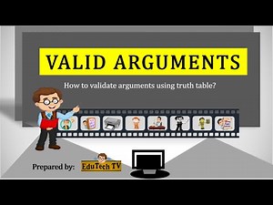 VALID ARGUMENTS using Truth Table