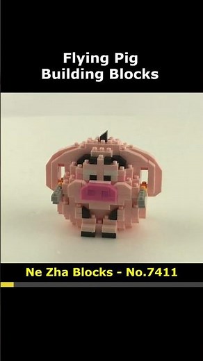 Ne Zha - Flying Pig No.7411 Blocks Preview #Flying #Ne_Zha #Pig #Lego #MiniBlock #NanoBlock
