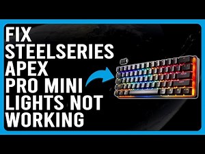 How To Fix SteelSeries Apex Pro Mini Lights Not Working (Troubleshooting Guide To Fix The Issue)
