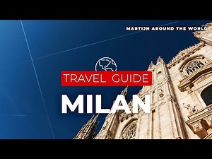 Milan Travel Guide - TRAVEL GUIDE MILAN IN 6 MINUTES