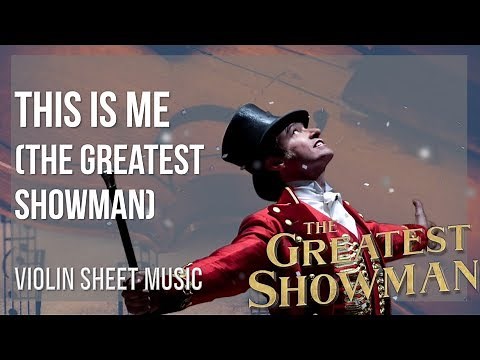 Violin Sheet Music: How to play This Is Me (The Greatest Showman) by Keala Settle
