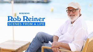 Rob Reiner: Scenes From a Life Preview: CBS News Tribute Airs Tonight