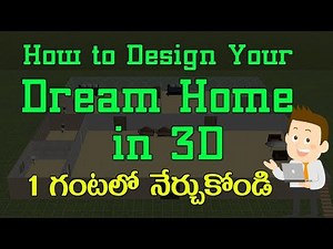 Design Your Dream Home in 3D Software Tutorial in Telugu