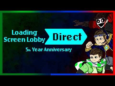 Loading Screen Lobby Direct | 5th Year Anniversary