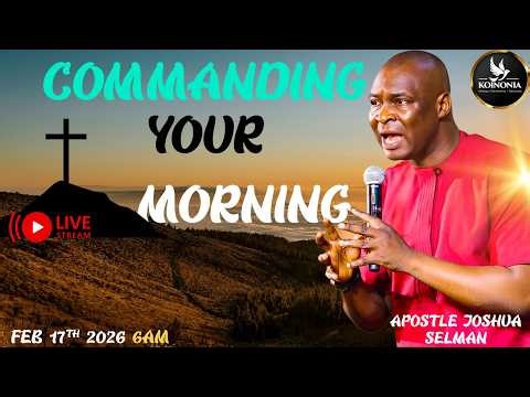 Commanding Your Morning | Apostle Joshua Selman
