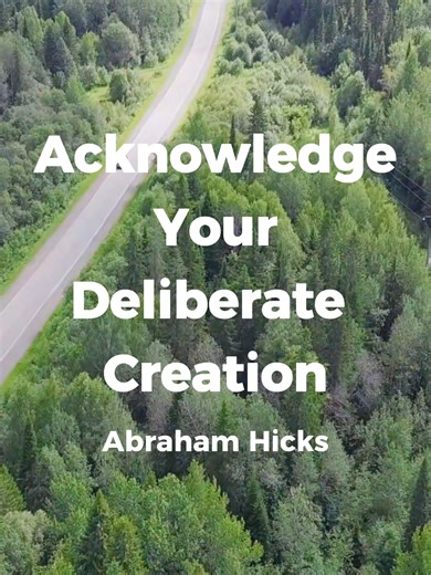 Acknowledge Your Deliberate Creation - Abraham Hicks #loa #feelings #abrahamhick2026