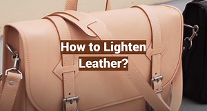 4 Methods to Lighten Leather for Beginners - LeatherProfy