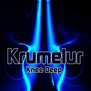 Krumelur - Knee Deep