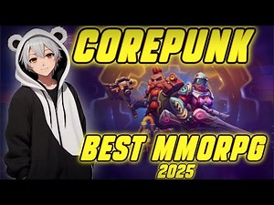 Corepunk 2025 ➤ Early Access Issues ➤ An honest first player review of the highly anticipated MMORPG