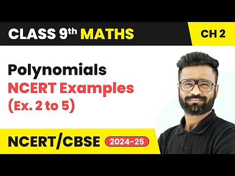 Polynomials - NCERT Examples (2 to 5) | Class 9 Maths Chapter 2 | CBSE 2025-26