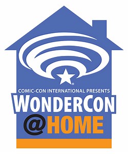 WonderCon Anaheim 2021: WonderCon@Home, II March 26th-27th