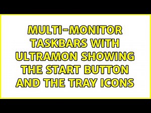 Multi-Monitor Taskbars with UltraMon: showing the Start Button and the Tray Icons