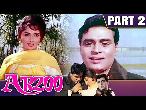 Arzoo (1965) - Part - 2 | बॉलीवुड की सुपरहिट रोमांटिक मूवी | Rajendra Kumar, Sadhana, Feroz Khan
