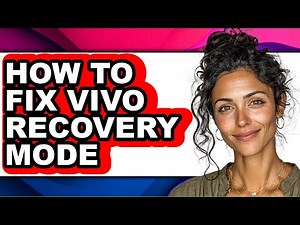 How to Fix Vivo Recovery Mode (only Way)