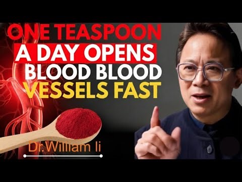 One Teaspoon A Day Opens Blood Vessels Fast | Dr. William Li