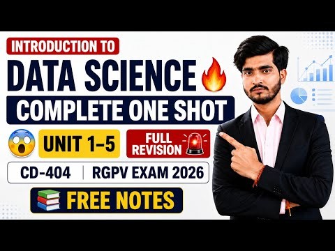 Introduction to Data Science Complete One Shot 🔥 | Unit 1–5 Full Revision 😱 | CD-404 |Rgpv Exam 2026