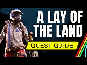 How to Complete A Lay of the Land" FAST (Full Mission Guide)