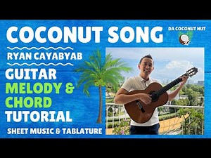 How to play Coconut Song by Ryan Cayabyab on Guitar - Chord & Melody Tutorial with Tablature