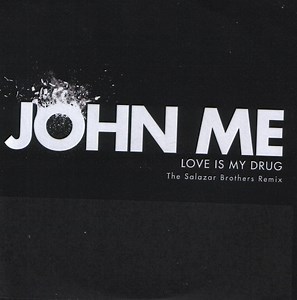 John Me - Love Is My Drug (The Salazar Brothers Remix)