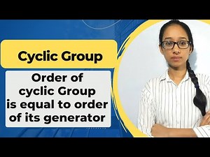 Order of cyclic group is equal to order of its generator | cyclic group | group theory in hindi