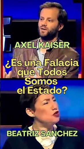 ¿El Estado Somos Todos? Axel Kaiser vs Beatriz Sánchez #shorts #milei #javiermilei #chile