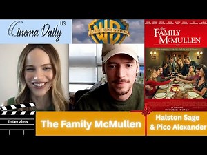 The Family McMullen : Exclusive Interview with Actress Halston Sage & Actor Pico Alexander
