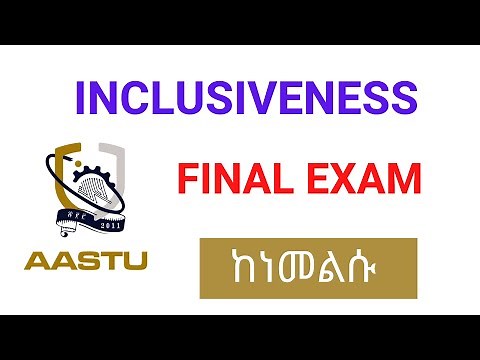 INCLUSIVENESS FINAL EXAM ( With Answer ) | AASTU | #inclusiveness #finalexam #freshmancourse