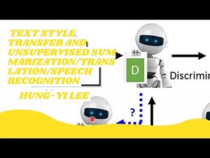 [DLHLP 2020] Text Style Transfer and Unsupervised Summarization/Translation/Speech Recognition