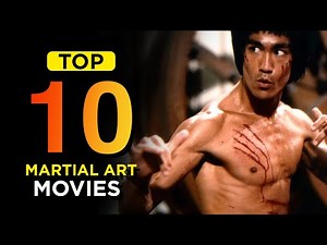 Top 10 Martial Arts Movies with Spectacular Fight Scenes