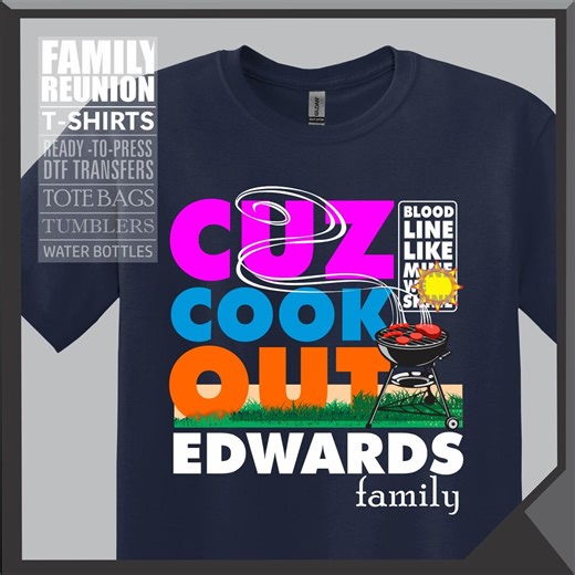 Family Reunion - Cuz Cook-out T-shirts - Dtfs - Tote Bags - Tumblers - Water Bottlers. - Etsy