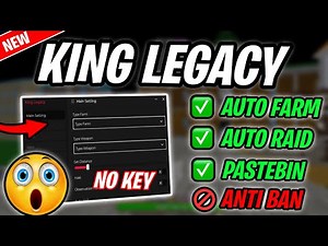*NEW* King Legacy Script (PASTEBIN 2025) (AUTOFARM, KILLAURA, AUTO RAID)