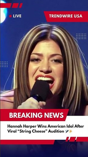 Hannah Harper Wins American Idol After Viral “String Cheese” Audition 🎤✨