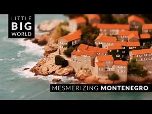 Mesmerizing Montenegro in 4k | Little Big World | Aerial & Time lapse & Tilt shift