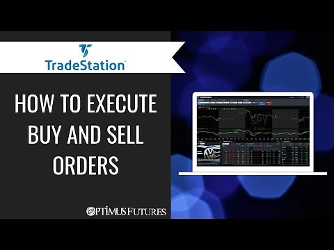 TradeStation - How to Execute Buy and Sell Orders