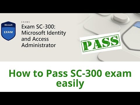 Easily Pass | Exam SC-300: Microsoft Identity and Access Administrator | My journey