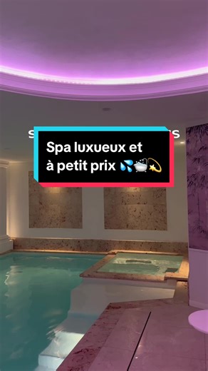 Spa de Luxe à Petit Prix au Coeur de Paris