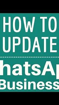 WHATSAPP BUSINESS UPDATE, how to update the Whatsapp Business app and DOWNLOAD the NEW Version