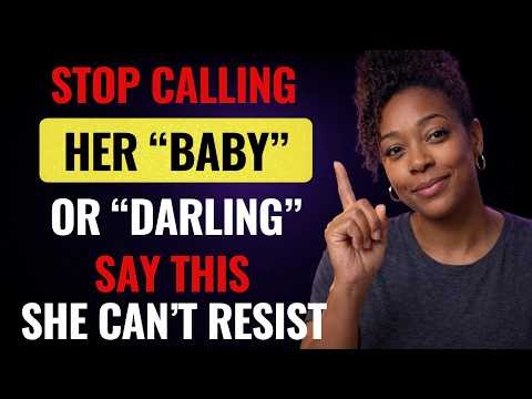 Make Her OBSESSED With This One Word… (Stop Saying “Baby”) | Female Psychology