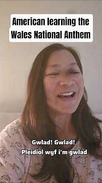Learning the Wales National Anthem "Hen Wlad Fy Nhadau"