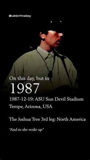 U2 On This Day on Instagram: "On this day, but in 1987 🎙️ 1987-12-19: ASU Sun Devil Stadium - Tempe, Arizona, USA 🌎 The Joshua Tree 3rd leg: North America 🎧 Bootleg ⭐⭐⭐⭐⭐ ©️ U2 ©️ Island ©️ UMG ©️ Universal Where the Streets Have No Name I Will Follow Trip Through Your Wires I Still Haven't Found What I'm Looking For / Exodus (snippet) Out of Control MLK One Tree Hill Gloria Exit / Riders On The Storm (snippet) / Van Morrison's Gloria (snippet) In God's Country Bad / Ruby