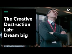 The Creative Destruction Lab: Dream big