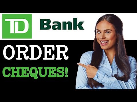 How To Order TD Bank Cheques (2025)