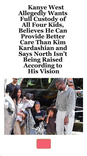 Kanye West Reportedly Seeks Full Custody of Kids From Kim Kardashian Amid Parenting Clash Over North