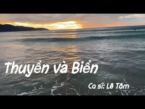 Thuyền và Biển / Thơ: Xuân Quỳnh / Nhạc: Phan Huỳnh Điểu / Ca sĩ: Lê Tâm / Guitar : Đạo Nguyễn.