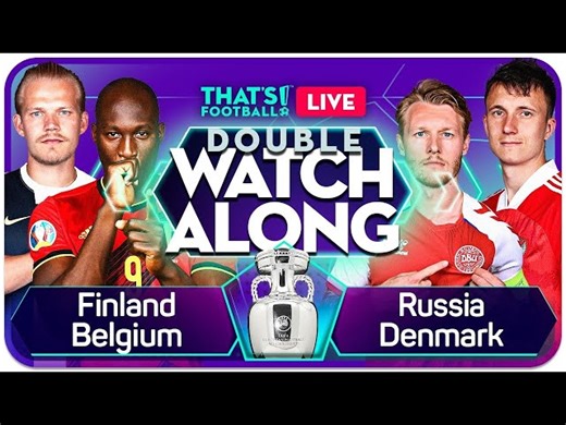 RUSSIA Vs DENMARK & FINLAND Vs BELGIUM EURO 2020 Watchalong With GOLDBRIDGE THOGDEN THOGDAD [aa55bc]