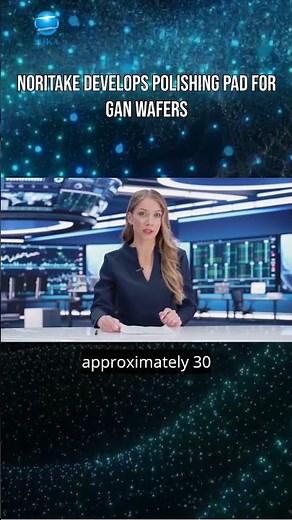 Noritake Develops Polishing Pad for GaN Wafers