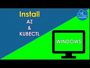 Installing Azure CLI and Kubectl CLI on Windows