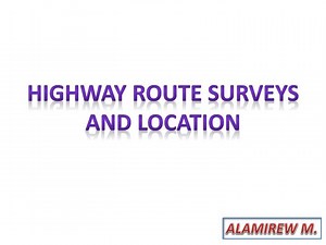 Highway route surveys and location - SlideServe
