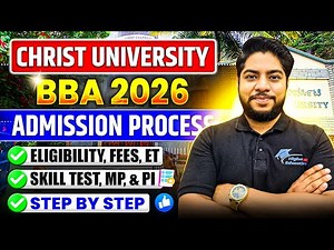Christ University BBA Admission 2026 | Eligibility, ET Pattern, SA, MP, PI & Fees Structure
