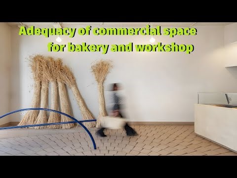 Adequacy of commercial space for bakery and workshop